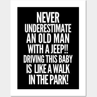 Never underestimate an old man with a jeep! Posters and Art